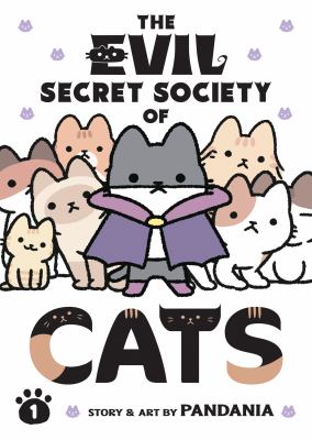 The evil secret society of cats. 1 /