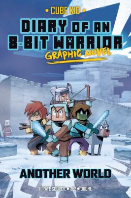 Diary of an 8-bit warrior graphic novel. 3, Another world é