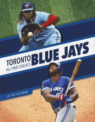 Toronto Blue Jays : all-time greats