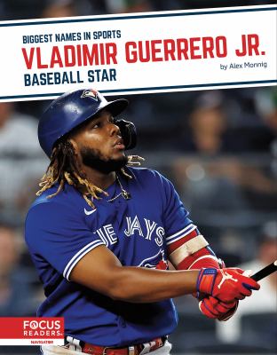 Vladimir Guerrero Jr. : baseball star