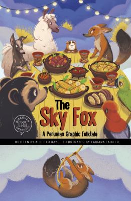 The sky fox : a Peruvian graphic folktale