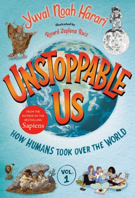 Unstoppable us. 1, How humans took over the world /