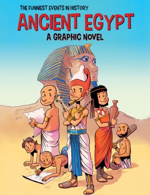 Ancient Egypt : a graphic novel