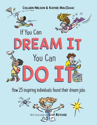 If you can dream it, you can do it : how 25 inspiring individuals found their dream jobs