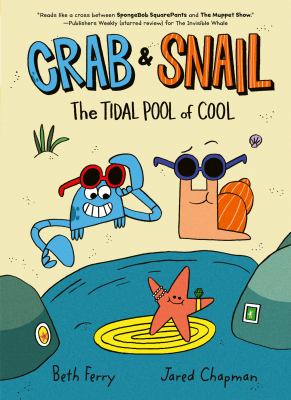 Crab & Snail. 2, The tidal pool of cool /