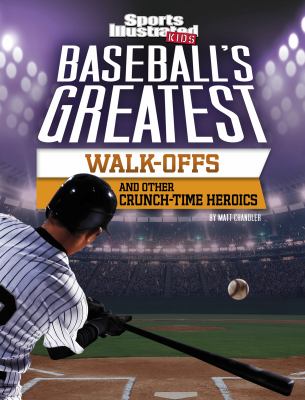 Baseball's greatest walk-offs and other crunch-time heroics