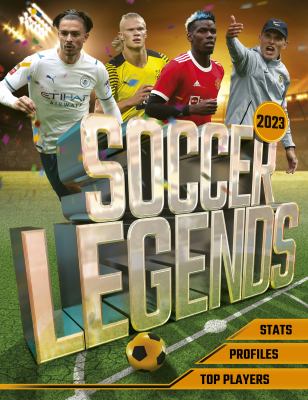 Soccer legends 2023 : starts, profiles, top players