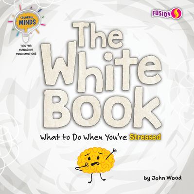 The white book : what to do when you're stressed