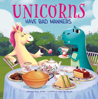 Unicorns have bad manners