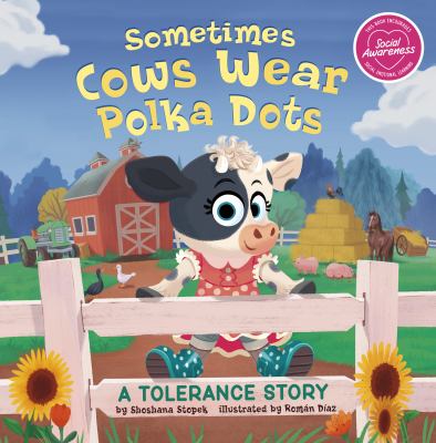 Sometimes cows wear polka dots : a tolerance story