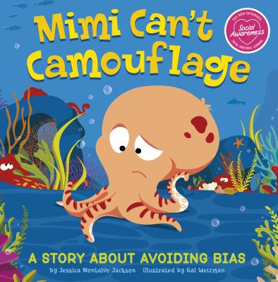 Mimi can't camouflage : a story about avoiding bias