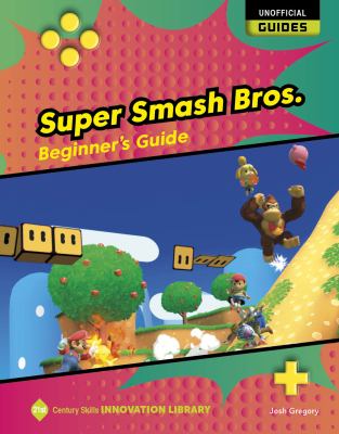 Super Smash Bros. : beginner's guide