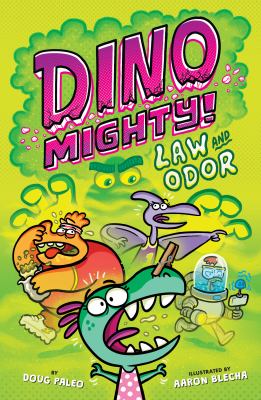 Dinomighty! 3, Law and odor /