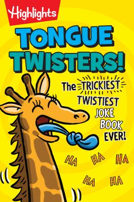 Tongue twisters! : the trickiest, twistiest joke book ever!.