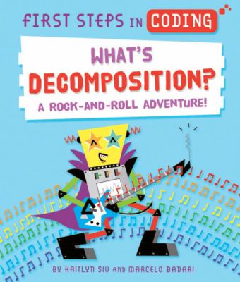 What's decomposition? : a rock-and-roll adventure!