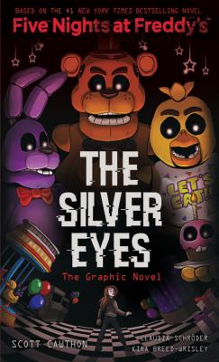 Five nights at Freddy's : the graphic novel. 1, The silver eyes