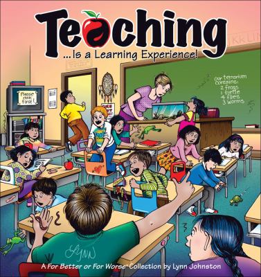 Teaching ... is a learning experience! : a For better or for worse collection