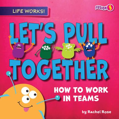 Let's pull together : how to work in teams
