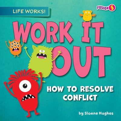 Work it out : how to resolve conflict