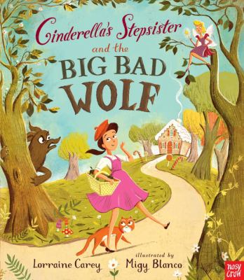 Cinderella's stepsister and the big bad wolf