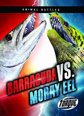Barracuda vs. moray eel