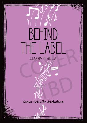 Behind the label : Gloria & Willa