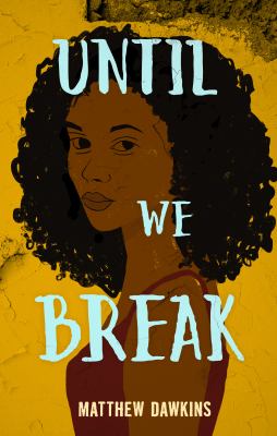 Until we break