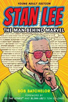 Stan Lee : the man behind Marvel