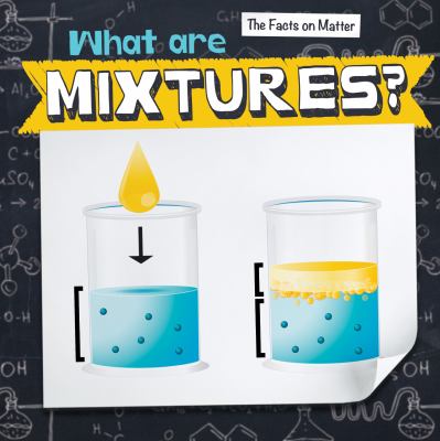 What are mixtures?