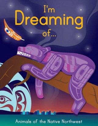 I'm dreaming of... animals of the Native Northwest :
