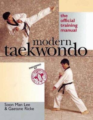 Modern taekwondo : the official training manual