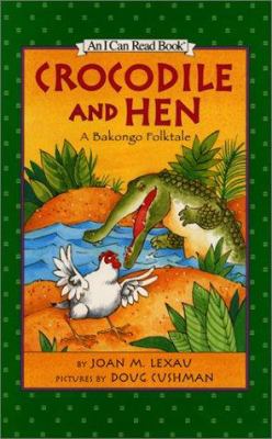 Crocodile and hen : a Bakongo folktale