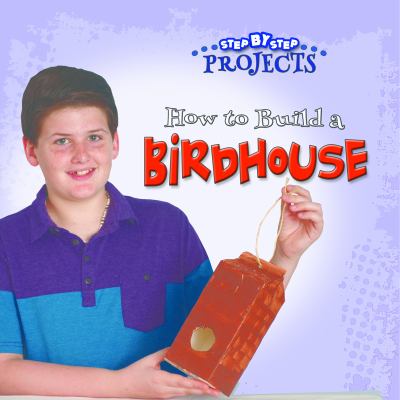 How to build a bird house.