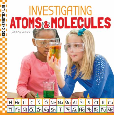 Investigating atoms & molecules