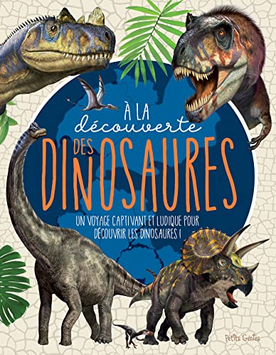 À la découverte des dinosaures : un voyage captivant et ludique pour découvrir les dinosaures !