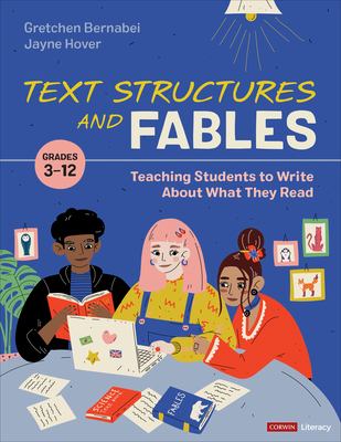 Text structures and fables : teaching students to write about what they read, grades 3-12.