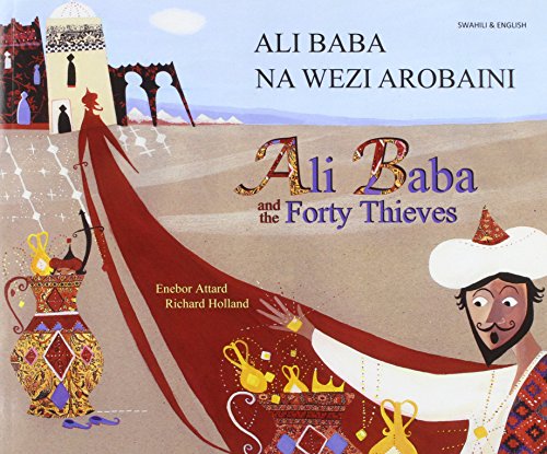 Ali Baba and the forty thieves = Ali Baba na wezi arobaini