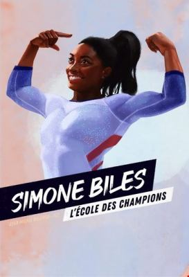 Simone Biles : s'inspirer des plus grands pour devenir le meilleur