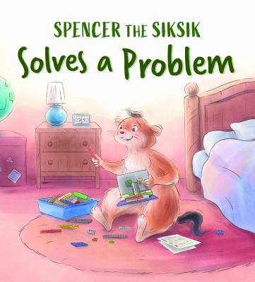 Spencer the siksik solves a problem : qanuqtuurniq : being innovative and resourceful