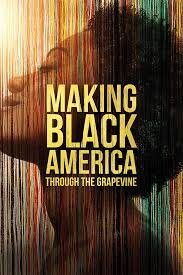 Making Black America : Through the Grapevine. Episode 1