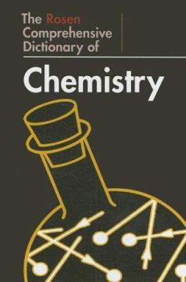 The Rosen comprehensive dictionary of chemistry