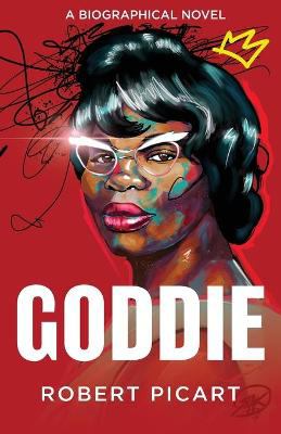 Goddie : a biographical novel