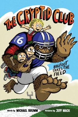 The Cryptid Club. 1, Bigfoot takes the field /