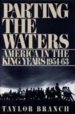 Parting the waters : America in the King years, 1954-63
