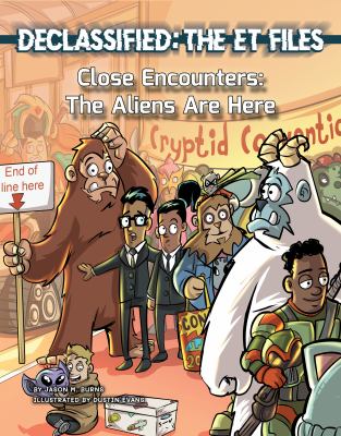 Close encounters : the aliens are here