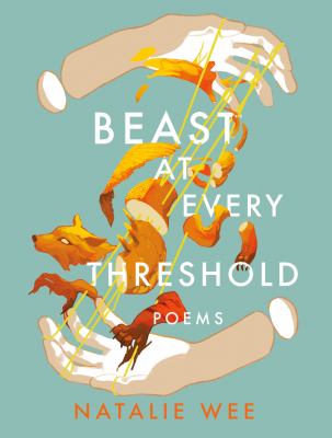 Beast at every threshold : poems