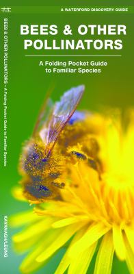 Bees & other pollinators : a folding pocket guide to familiar species