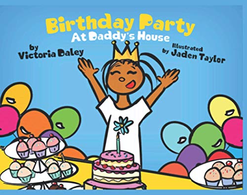 Birthday party at daddy's house