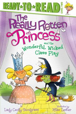 The really rotten princess and the wonderful, wicked class play