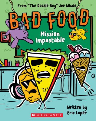Bad food : mission impastable